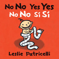 No No Yes Yes/No no si si : Leslie Patricelli Board Books - Leslie Patricelli