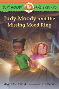 Judy Moody and the Missing Mood Ring : Judy Moody and Friends - Megan McDonald