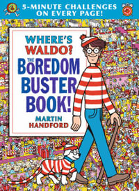 Where's Waldo? the Boredom Buster Book : 5-Minute Challenges - Martin Handford