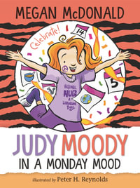 Judy Moody in a Monday Mood : Judy Moody - Megan McDonald