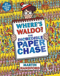 Where's Waldo? the Incredible Paper Chase : Where's Waldo? - Martin Handford