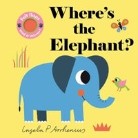 Where's the Elephant? : Where's the - Ingela P. Arrhenius