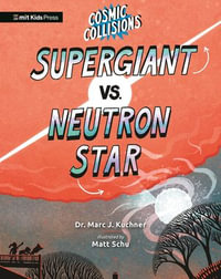 Cosmic Collisions : Supergiant vs. Neutron Star - Marc J. Kuchner