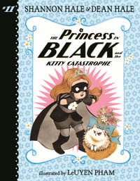 The Princess in Black and the Kitty Catastrophe : Princess in Black - Shannon Hale