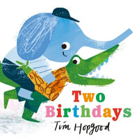 Two Birthdays : Cedric and Boo Books - Tim Hopgood