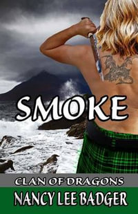 Smoke : Clan of Dragons - Nancy Lee Badger