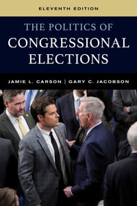 The Politics of Congressional Elections - Jamie L. Carson