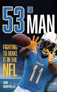 53rd Man : Fighting to Make It in the NFL - John Vampatella