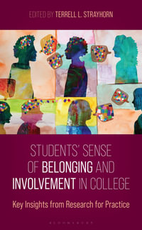 Students' Sense of Belonging and Involvement in College : Key Insights from Research for Practice - Terrell L. Strayhorn