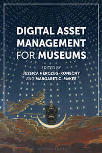 Digital Asset Management for Museums : American Alliance of Museums - Margaret C. McKee