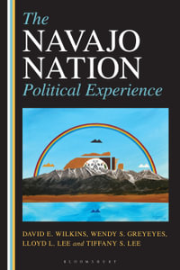 The Navajo Nation Political Experience - David E. Wilkins