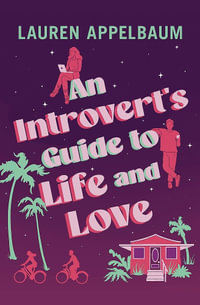 An Introvert's Guide to Life and Love - Lauren Appelbaum
