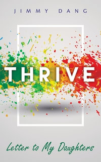 Thrive : Letter to My Daughters - Jimmy Dang