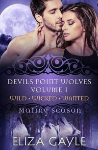 Devils Point Wolves : Volume 1 - Eliza Gayle