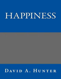 Happiness - David A. Hunter