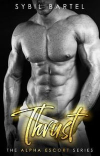 Thrust : The Alpha Escort - Sybil Bartel