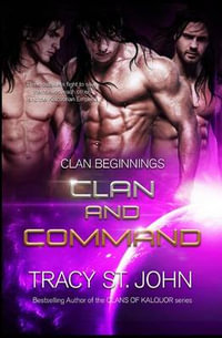 Clan and Command : Clan Beginnings - Tracy St John