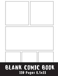 Blank Comic Book: Create Your Own Comic Strip, Blank Comic Panels