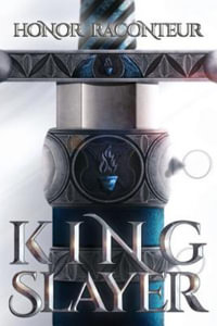 Kingslayer : Kingslayer - Honor Raconteur