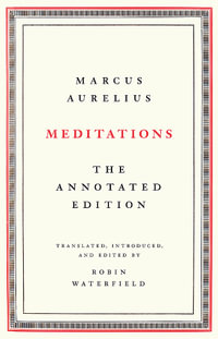 Meditations : The Annotated Edition - Marcus Aurelius