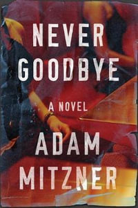 Never Goodbye : Broden Legal - Adam Mitzner