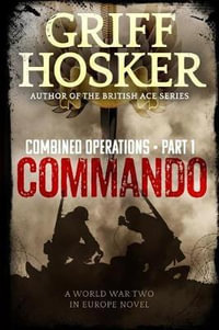 Commando : Combined Operations - MR Griff Hosker