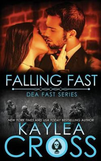 Falling Fast : Dea Fast - Kaylea Cross