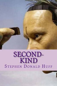 Second-Kind : Nightland: Collected Short Stories 2016 - Stephen Donald Huff