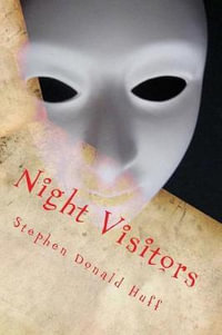 Night Visitors : Death Eidolons: Collected Short Stories 2014 - Stephen Donald Huff