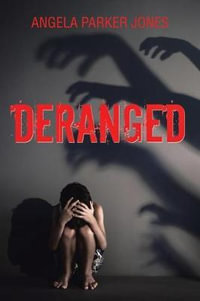 Deranged - Angela Parker Jones
