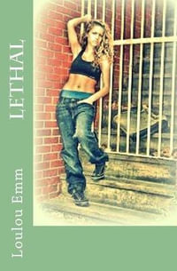 Lethal - Loulou Emm