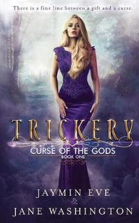 Trickery : Curse of the Gods - Jane Washington