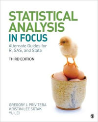 Statistical Analysis "In Focus" : Alternate Guides for R, SAS, and Stata for Statistics for the Behavioral Sciences - Gregory J. Privitera