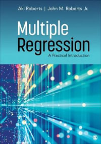 Multiple Regression : A Practical Introduction - Aki Roberts