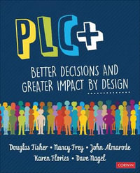 PLC+ : Better Decisions and Greater Impact by Design - Douglas Fisher
