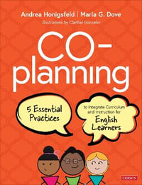 Co-Planning : Five Essential Practices to Integrate Curriculum and Instruction for English Learners - Andrea Honigsfeld