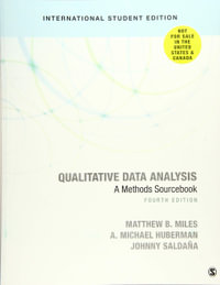 Qualitative Data Analysis - International Student Edition : A Methods Sourcebook (4th Edition) - Matthew B. Miles