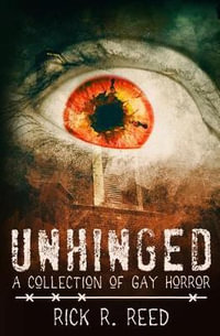 Unhinged - Rick R. Reed