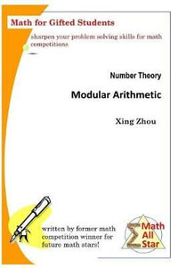 Number Theory - Modular Arithmetic : Math for Gifted Students - Xing Zhou