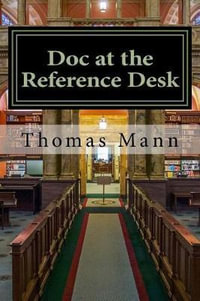 Doc at the Reference Desk : Small Stories in a Large Library - Thomas Mann