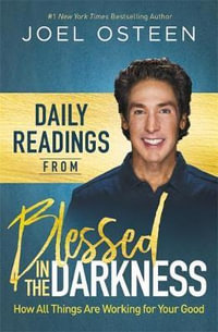 Daily Readings from All Things Are Working for Your Good - Joel Osteen
