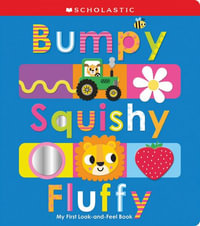 Bumpy Squishy Fluffy : Scholastic Early Learners - Scholastic