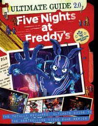 Five Nights at Freddy's Ultimate Guide Version 2.0 : Ultimate Guide Version 2.0 - Scott Cawthon