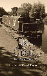 Full Circle : The Double Cross - Daphanie Carol Taylor