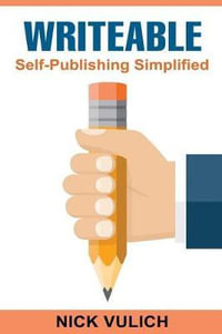 Writable : Self-Publishing Simplified - Nick Vulich
