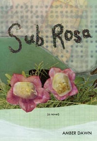 Sub Rosa - Amber Dawn