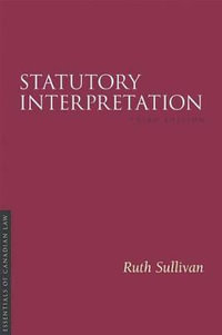 Statutory Interpretation : Essentials of Canadian Law - Ruth Sullivan