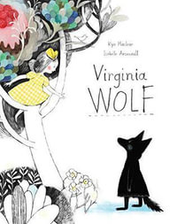 Virginia Wolf - Kyo Maclear
