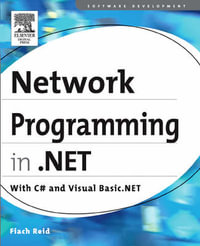 Network Programming in .NET : With C# and Visual Basic .NET - Fiach Reid