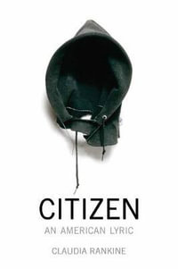 Citizen : An American Lyric - Claudia Rankine